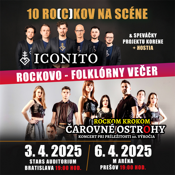 Rockovo - Folklórny Večer (ICONITO, Čarovné Ostrohy a ich 2 výročné koncerty) | 06.04.2025 - nedeľa M Aréna, Prešov