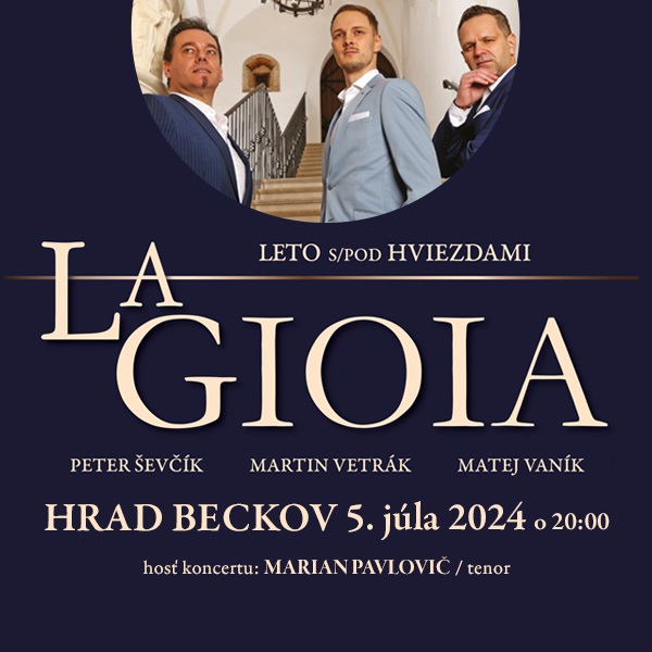 Leto s/pod hviezdami: LA GIOIA, hosť: Miroslav Dvorský | 05.07.2024 - piatok dolné nádvorie Beckovského hradu