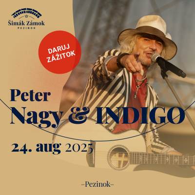 Peter Nagy & Indigo na zámku | 24.08.2025 - nedeľa Šimák Zámok, Pezinok