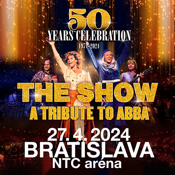THE Show a tribute to ABBA, NTC aréna Bratislava